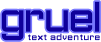 gruel text adventure